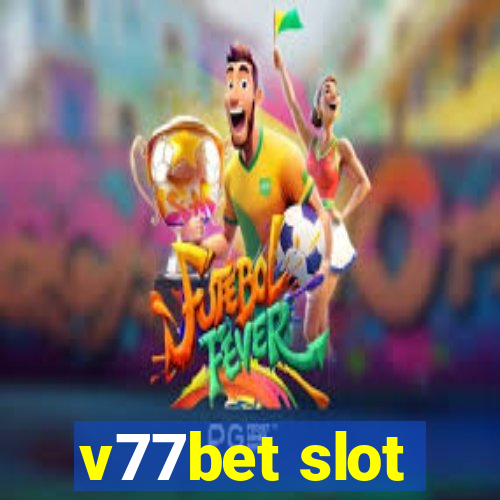 v77bet slot